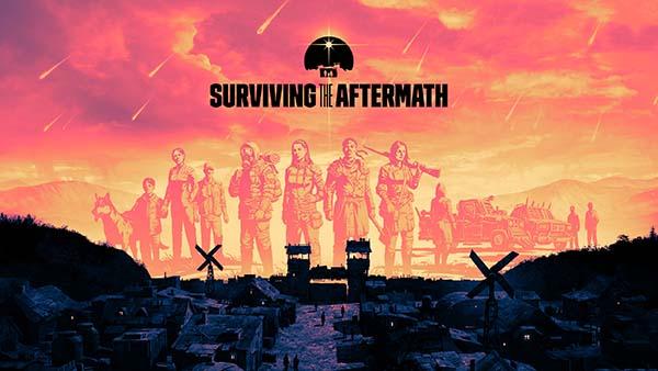 《Surviving the Aftermath》模擬末日生存遊戲7月28日發售