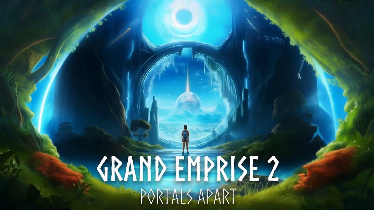 Grand Emprise 2: Portals Apart